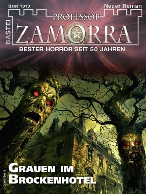 [Professor Zamorra 1313] • Grauen im Brockenhotel
